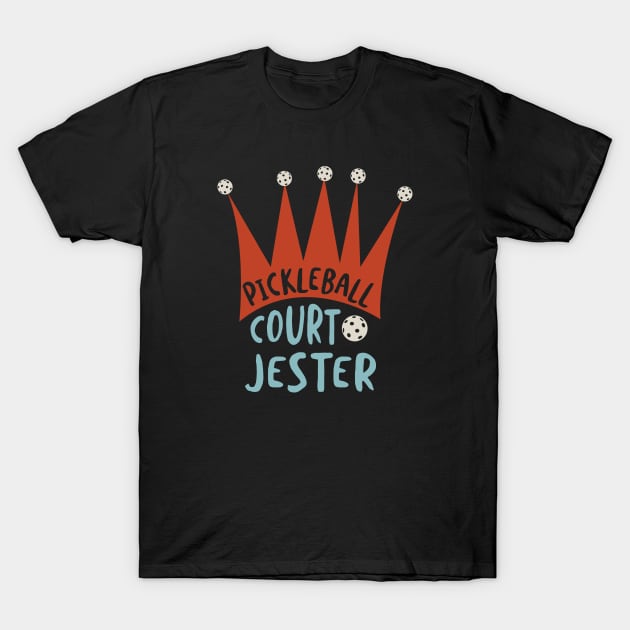 Funny Pickleball Court Jester Pun T-Shirt by whyitsme